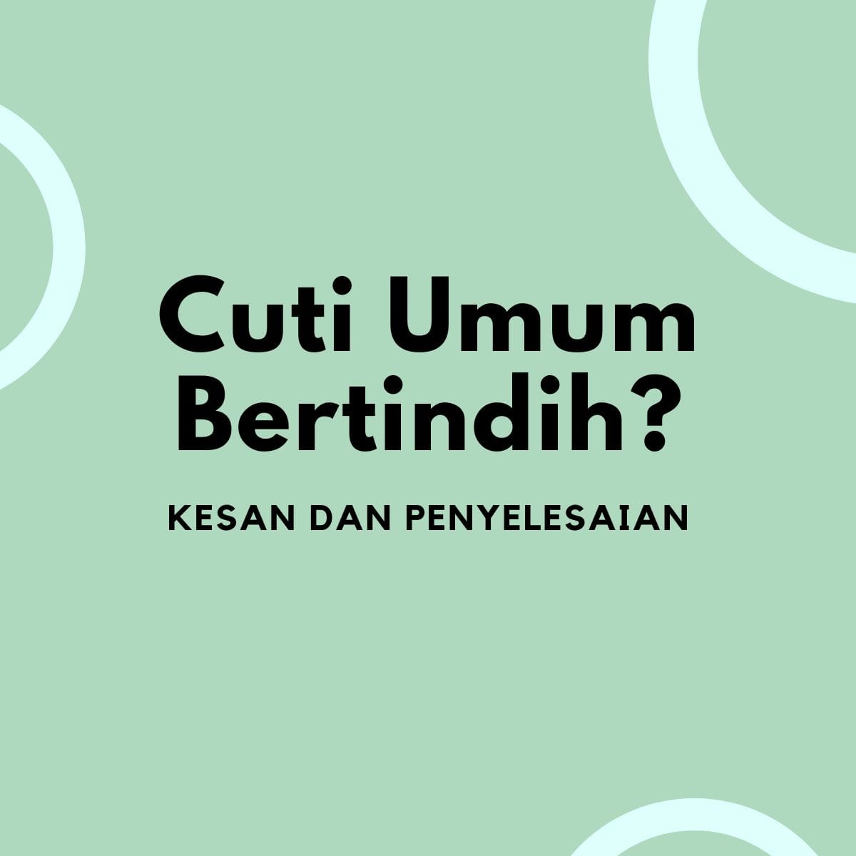 pertindihan cuti umum malaysia